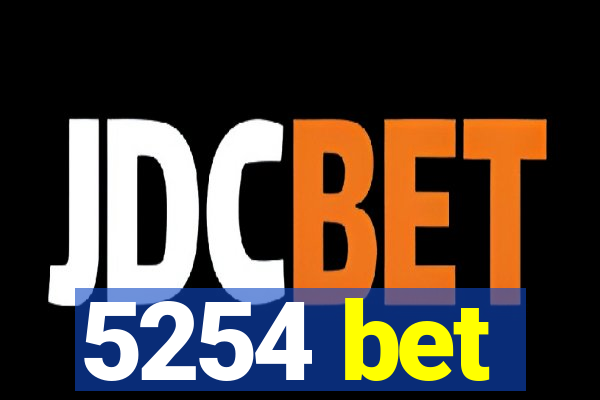 5254 bet